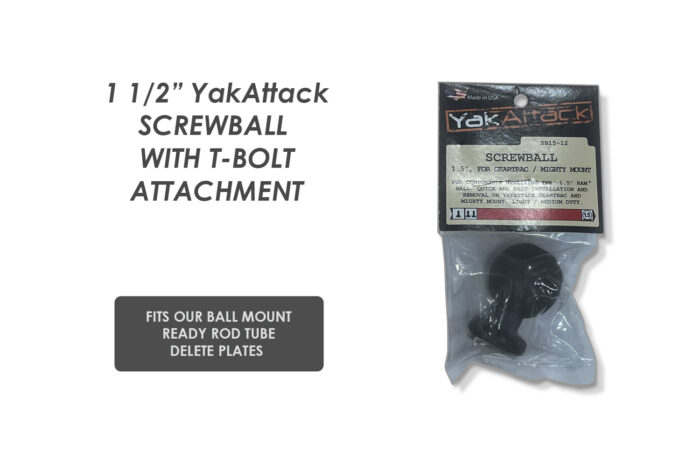1 1/2 inch YakAttack Screwball with T-Bolt Attachment.