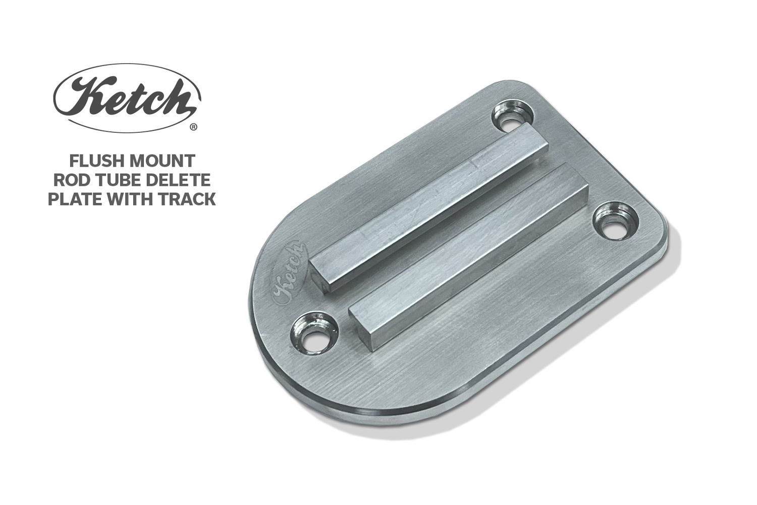 Flush Mount Rod Tube Delete Plate – Track – Ketch Products