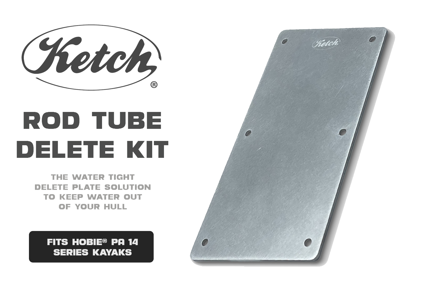 Ketch Rod Tube Delete Plate – Ketch Products