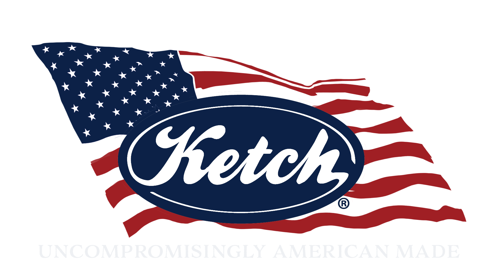 Ketch Logo in front of United States Flag. Ketch Products are uncompromisingly made in the USA.