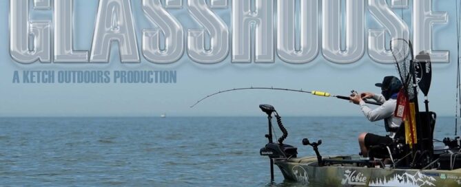 Glasshouse, a Ketch Outdoors production. Kayak fishing video.