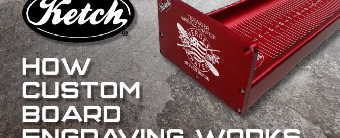 Thumbnail, how custom Ketch Board engraving works, and how you can buy a custom board that stands out from the crowd.