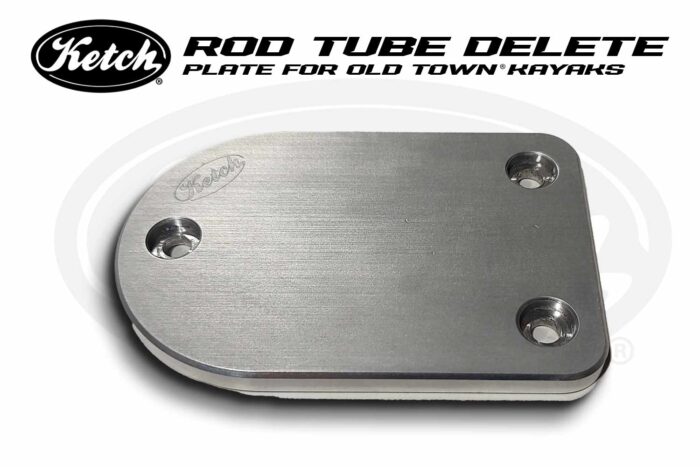 Ketch Old Town Rod Tube Delete Plate Standard
