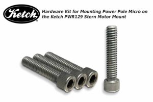 Hardware kit for Mounting Power Pole Micro to Ketch PWR129 Stern Motor Mount.