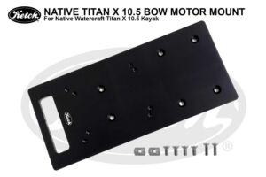 Ketch Native Titan 10.5 Bow Motor Mount